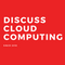 DISCUSS CLOUD COMPUTING