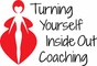 Turning Yourself Inside Out Coaching