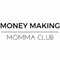 Money Making Momma Club