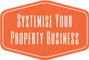 Systemise Your Property Business