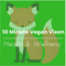 10 Minute Vegan Vixen