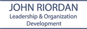 John Riordan Leadership and Organization Development