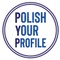 PolishYourProfile