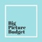 Big Picture Budget