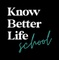 Know Better Life School