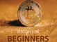 Bitcoin For Beginners