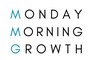 Monday Morning Growth