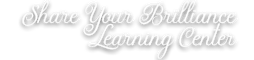 Share Your Brilliance Learning Center