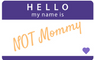 MynameisNOTmommy