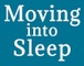 The Moving into Sleep Method