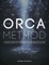 The ORCA Method™