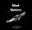 Mind Matters: A Psychiatrist's Narration