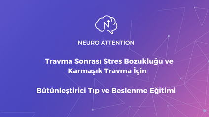 Product image for Travma Sonrası Stres Bozukluğu ve Karmaşık Travma İçin ; Bütünleştirici Tıp ve Beslenme Eğitimi 