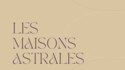 Product image for #LesMaisonsAstrales