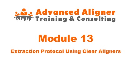Product image for #13 - Extraction Protocol Using Clear Aligners 