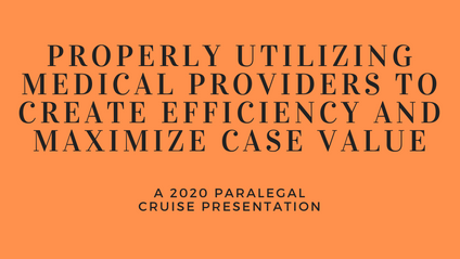 Product image for Properly Utilizing Medical Providers to Create Efficiency and Maximize Case Value