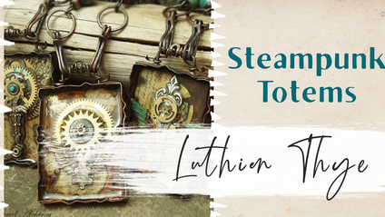 Product image for Steampunk Totems with Luthien Thye