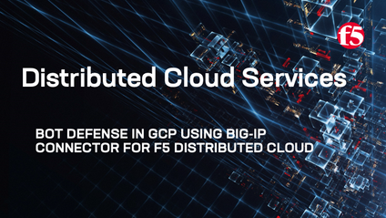 Product image for Bot Defense in GCP using BIG-IP Connector for F5 Distributed Cloud