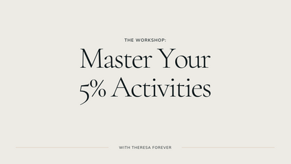 Product image for Bonus: Master Your 5% Activity Workshop