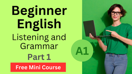 Product image for Free A1 - Beginner English - Part 1 - Listening and Grammar VIP Course