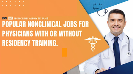 Product image for Popular Nonclinical Jobs for Physicians WITH or WITHOUT Residency