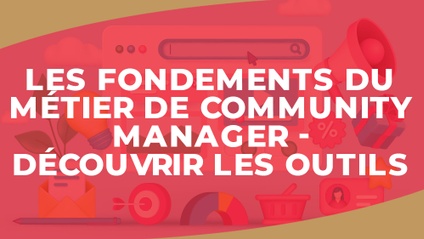 Product image for IGTC01CM - Les fondements du community management - Découvrir les outils (FR)