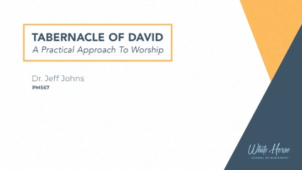 Product image for PM567 - Tabernacle of David II: A Practical Approach to Worship