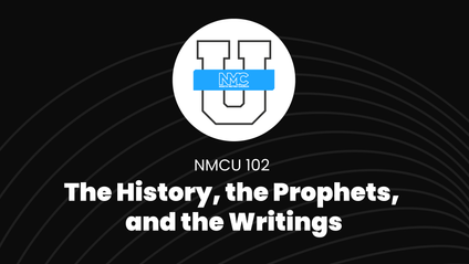 Product image for NMCU 102: The History, the Prophets, and the Writings | Summer, 2022