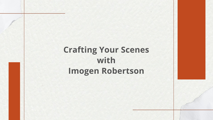 Product image for Crafting Your Scenes with Imogen Robertson