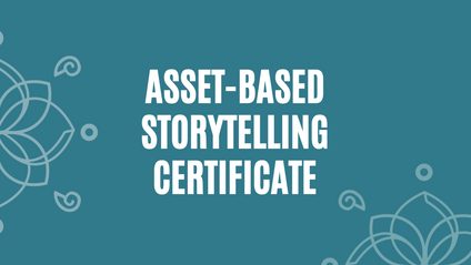 Product image for Asset-Based Storytelling Certificate
