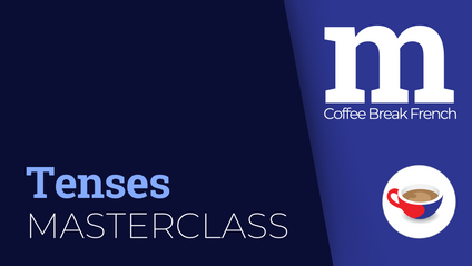 Product image for Coffee Break French Tenses Masterclass