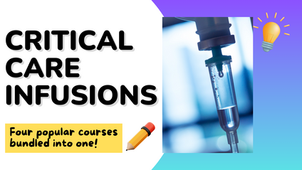 Product image for Critical Care Infusions Course Bundle (9.5 CE Hours)