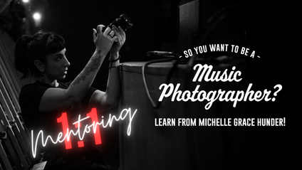 Product image for Boost your Music Photography Career:  1 on 1Mentoring Sessions with Michelle Grace Hunder