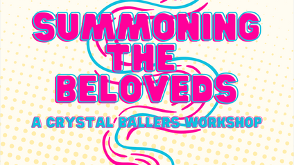 Product image for Summoning the Beloveds: A Crystal Ballers Workshop