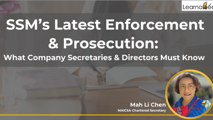 Product image for (English) SSM’s Latest Enforcement & Prosecution:  What Company Secretaries & Directors Must Know by Ms Mah Li Chen (MAICSA Chartered Secretary)