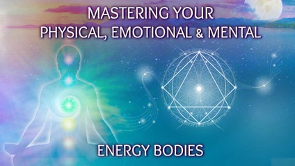 Product image for Mastering Your Physical, Emotional & Mental Energy Bodies