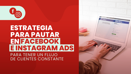 Product image for Estrategia para pautar en Facebook e Instagram Ads y tener un flujo de clientes constante
