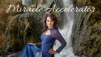 Product image for Miracle Accelerator: Fast Track Your Miracles for Unlimited Manifistations