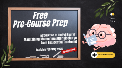 Product image for Free Pre-Course Prep: The Importance of Maintaining Momentum After Discharge from Residential Treatment