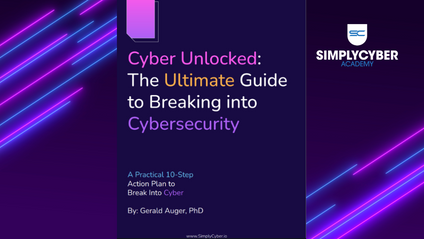 Product image for Cyber Unlocked: The Ultimate Guide to Breaking Into Cybersecurity