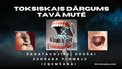 Product image for TOKSISKAIS DĀRGUMS TAVĀ MUTĒ. Ceļvedis kā sagatavoties DROŠAI sudraba plombju izņemšanai.
