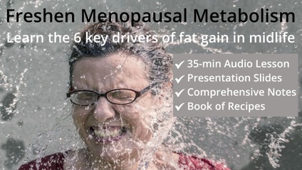 Product image for Learn the Drivers of Menopausal Weight Gain, Refresh Your Metabolism & Healthy Weight Management