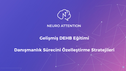 Product image for Gelişmiş DEHB Eğitimi : Danışmanlık Sürecini Özelleştirme Stratejileri