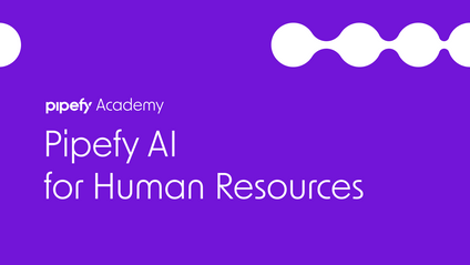 Product image for Masterclass: Pipefy AI for Human Resources (HR)