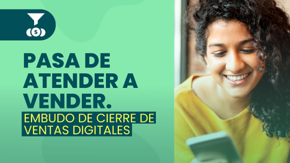 Product image for Pasa de atender a vender. Embudo de cierre de ventas digitales