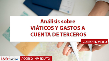 Product image for Análisis sobre VIÁTICOS Y GASTOS A CUENTA DE TERCEROS