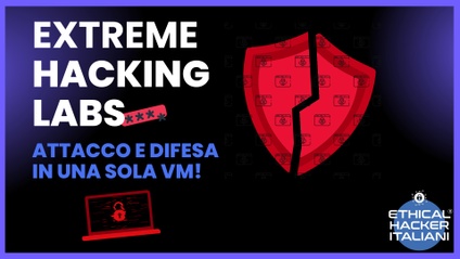 Product image for Extreme Hacking Labs - Attacco e Difesa in una Sola VM!