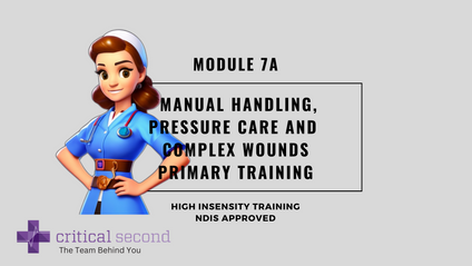 Product image for Critical Second Primary Training, Module 7A - Manual Handling, Pressure Care and Complex Wounds