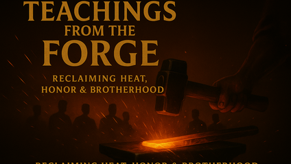 Product image for Teachings from the Forge: Reclaiming Heat, Honor & Brotherhood