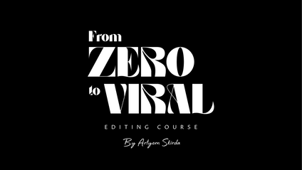 Product image for «From Zero to Viral» Editing Course